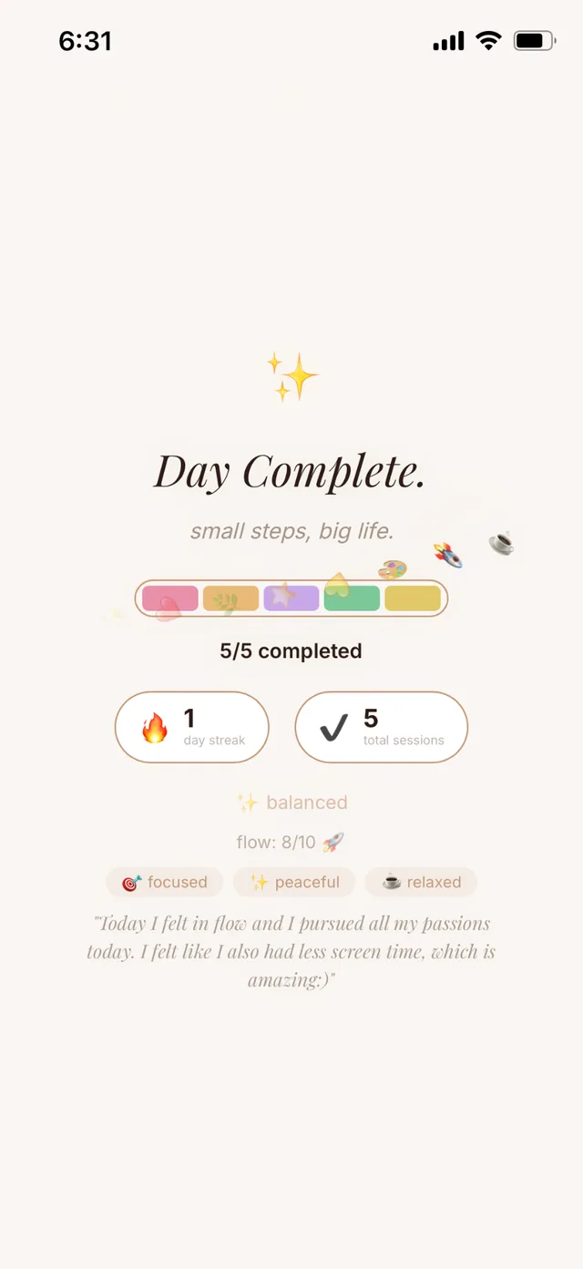 Day Complete recap with streak, total sessions, and a saved reflection